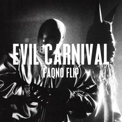 EVIL CARNIVAL (FAQNO FLIP)