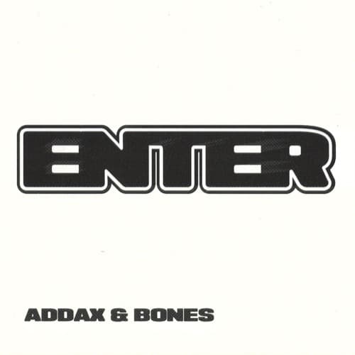 ADDAX & BONES - ENTER