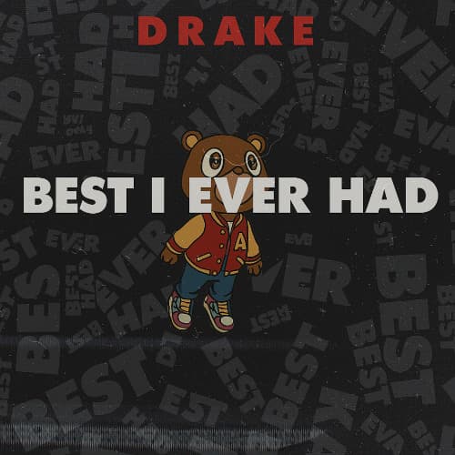 Best I Ever Had x Good Life