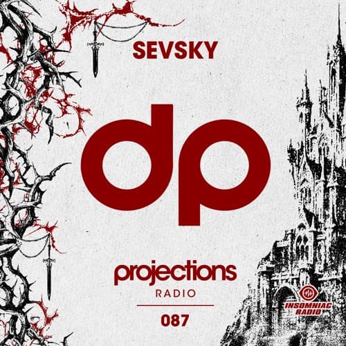 SEVSKY - PROJECTIONS #087 (INSOMNIAC Radio Mix)