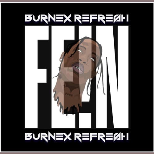 Travis Scott & Playboi Carti - FE!N (Burnex Refresh)