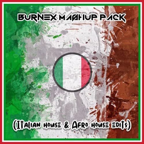 Burnex (Italian House & Afro House Edits Pack)