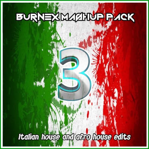 Burnex Italian House & Afro House Edits Pack 3