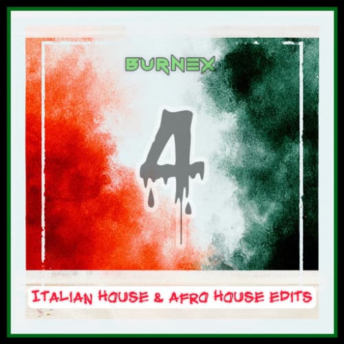 Burnex Italian House & Afro House Edits Pack 4