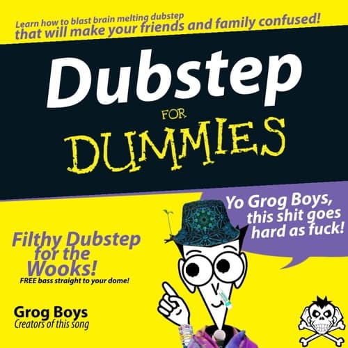 Grog Boys - Dubstep For Dummies