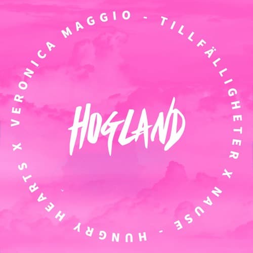 Veronica Maggio VS Nause - Tillfälligheter X Hungry Hearts (Hogland Mashup)