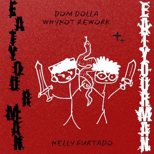 Dom Dolla - Eat Your Man (WHYNOT Rework)