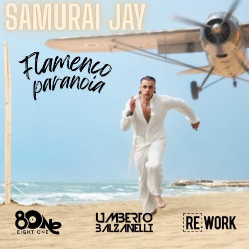 Samurai Jay - Flamenco Paranoia (EIGHT ONE & Umberto Balzanelli Re-work) DOWNLOAD X FULL TRACK