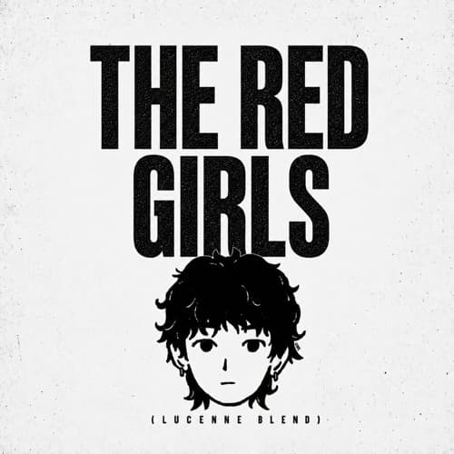 The Red GIRLS (LUCENNE BLEND)