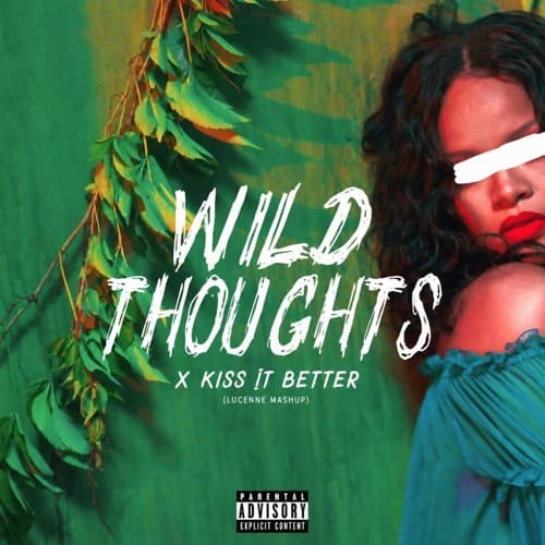 Wild Thoughts x Kiss It Better (LUCENNE MASHUP) | * PITCHED