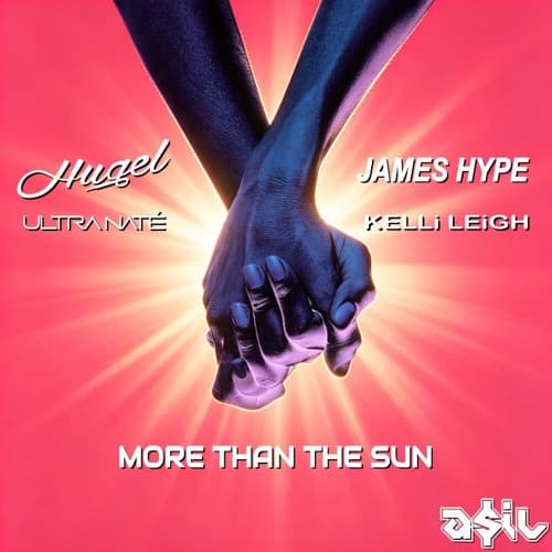 Hugel & Ultranate feat. James Hype & Kelli Leigh - More Than The Sun (ASIL Mashup)