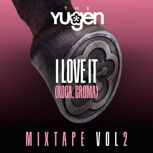 I LOVE IT (ROGA, CROMA AMAPIANO EDIT)