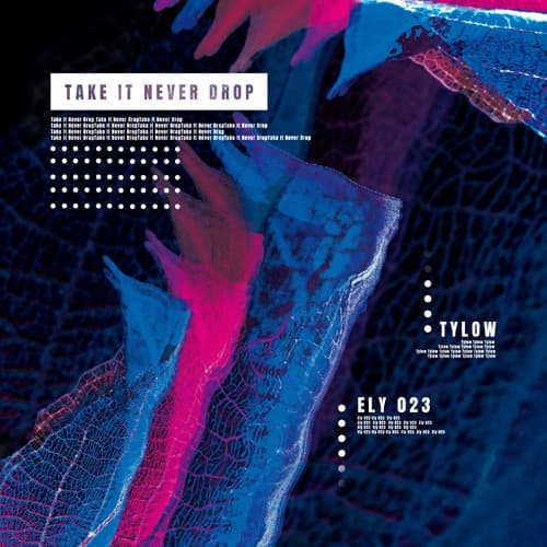 ELY 023 & TYLOW - Take It Never Drop
