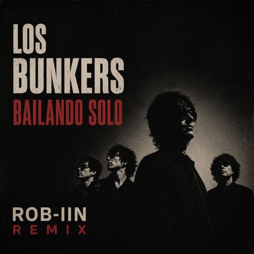Los Bunkers - Bailando Solo (ROB-IIN Remix)