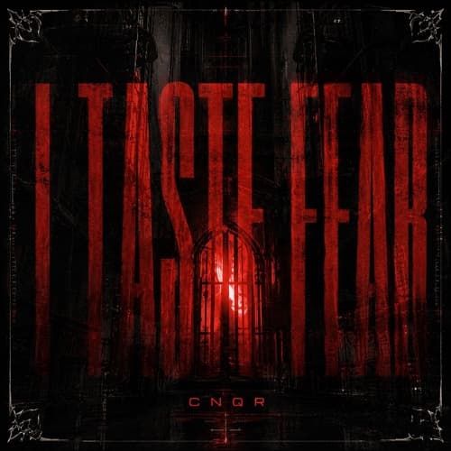 CNQR - I TASTE FEAR
