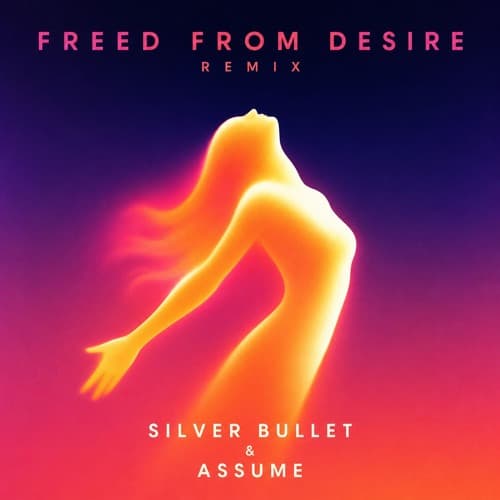 SILVER BULLET, ASSUME - FREED FROM DESIRE