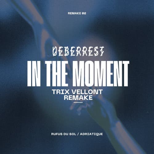 Ueberrest - In The Moment (Trix Vellont Remake)