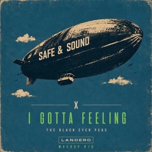 Safe And Sound X I Gotta Felling (Landero Mashup) ┃ PITCHED FOR COPYR1IGHT