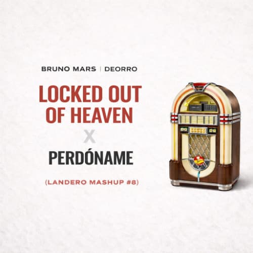 Locked Out Of Heaven X Perdóname (Landero Mashup)