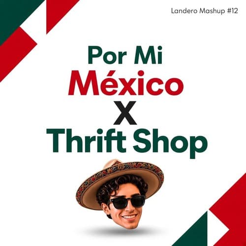 Por Mi México X Thrift Shop ┃ Landero OpenShow 15 Septiembre🇲🇽