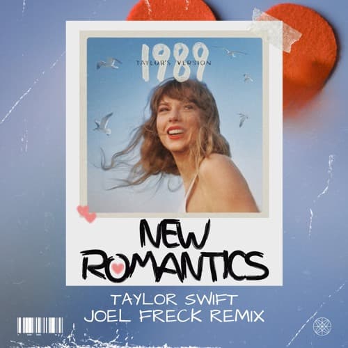 Taylor Swift - New Romantics (Joel Freck Remix)