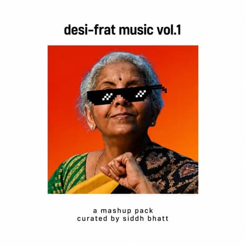 Desi-Frat Music Vol. 1 - a mashup pack by siddh bhatt
