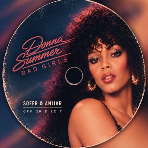 Donna Summer -Bad Girls (SØFER & ANIJAR OFF GRID EDIT)