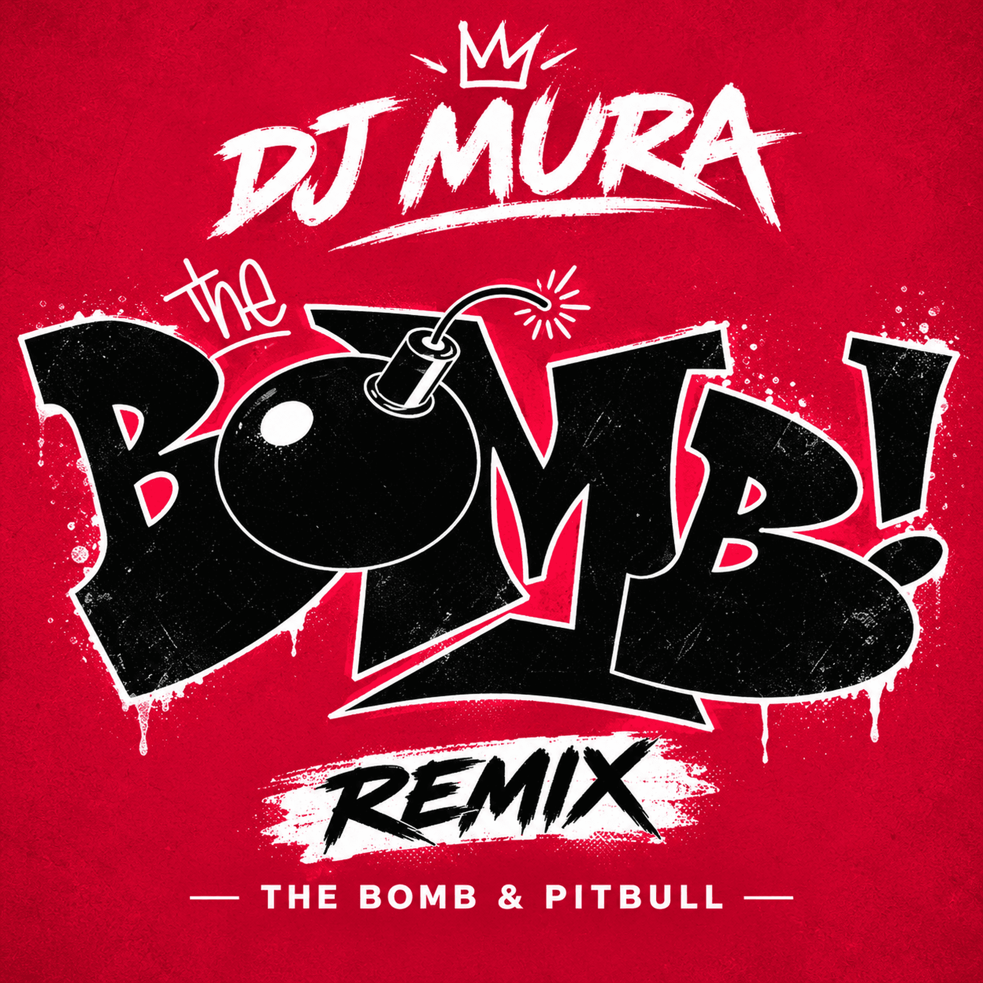 The Bomb X Pitbull (MURA edit) (FREE DL) (F1Lt3Red f0r cpyrgt)
