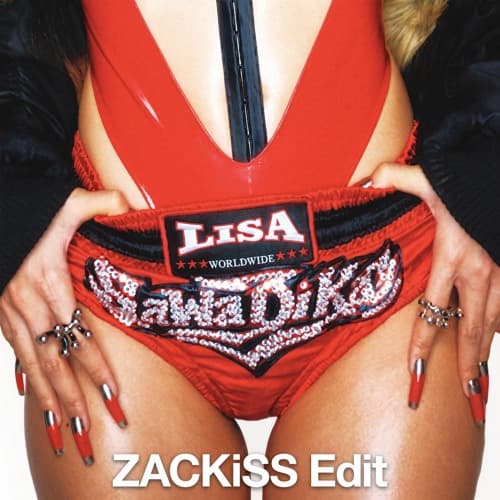 Lisa,Thiago Antony - SaWaDiKa(ZACKiSS Edit)