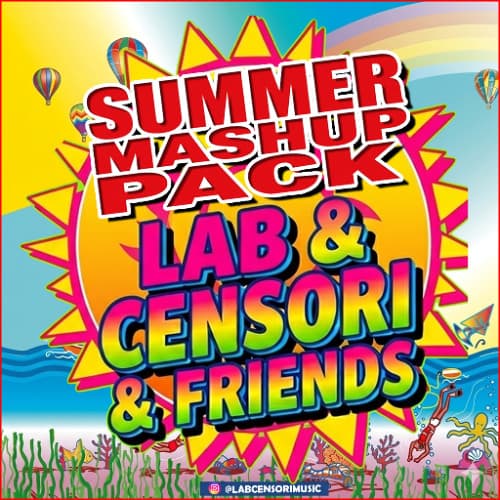 LAB & CENSORI & FRIENDS - SUMMER MASHUP PACK VOL.1