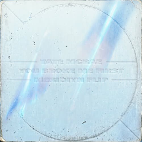 Tate McRae - You Broke Me First (Meridiyn Flip)
