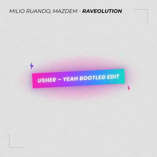 RAVEOLUTION x USHER YEAH EPIC BOOTLEG EDIT