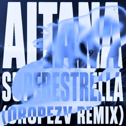 SUPERESTRELLA (OROPEZA remix)