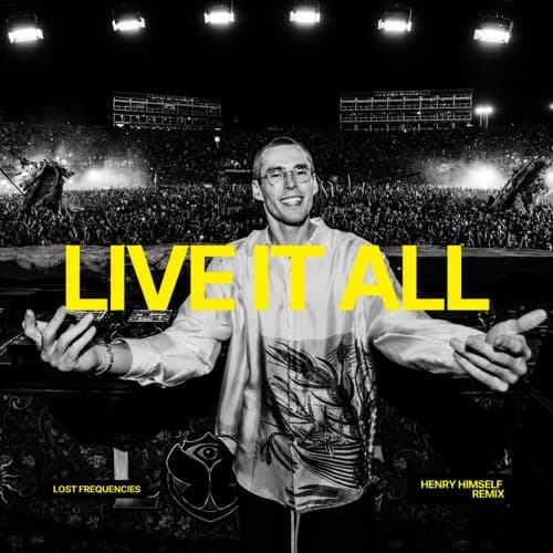Lost Frequencies - Live It All (Henry Himself Remix)