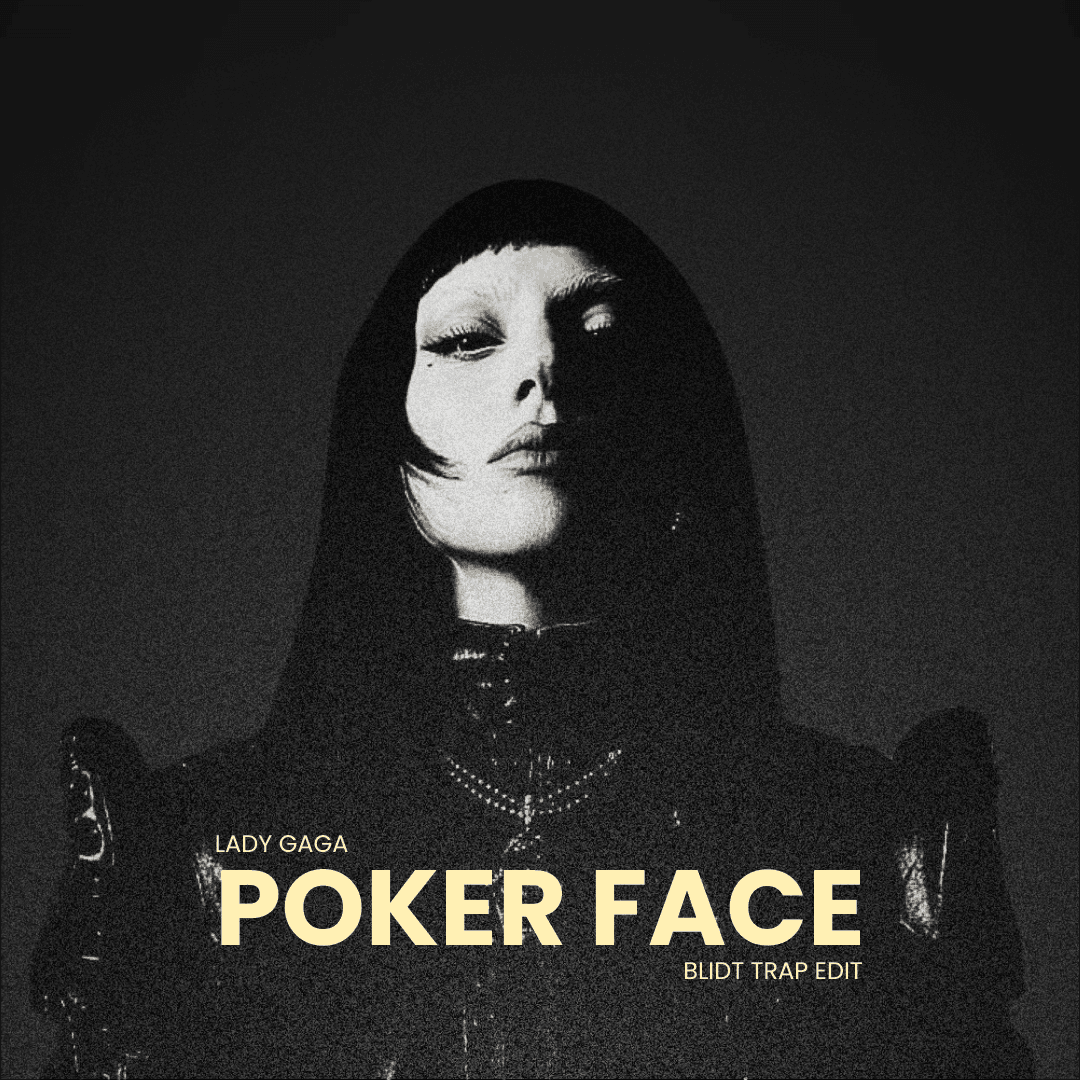 LADY GAGA - POKER FACE (BLIDT TRAP EDIT)