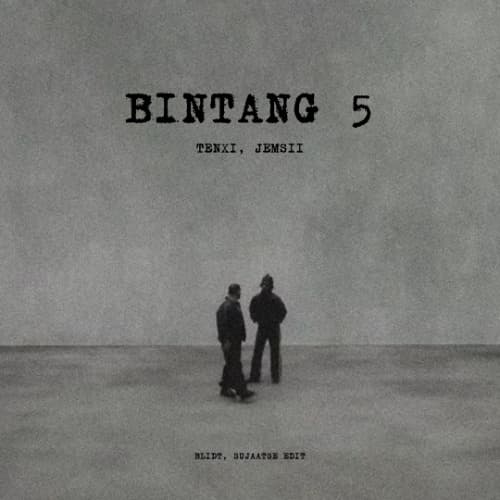 BINTANG 5 - TENXI,JEMSII (BLIDT w/ SUJAATSE EDIT)
