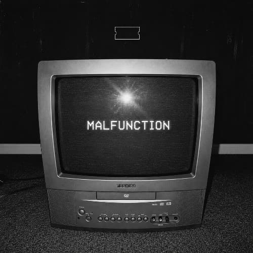 Malfunction