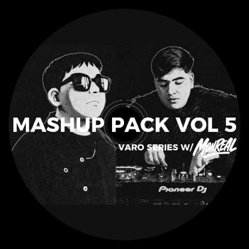VARO SERIES : MASHUP PACK VOL 5 w/ MONREAL