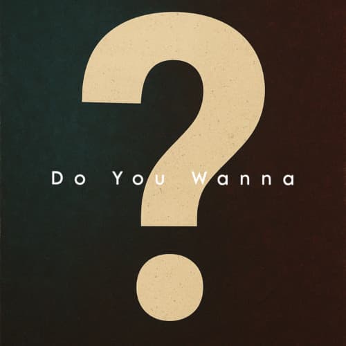 Do You Wanna (freedownload)