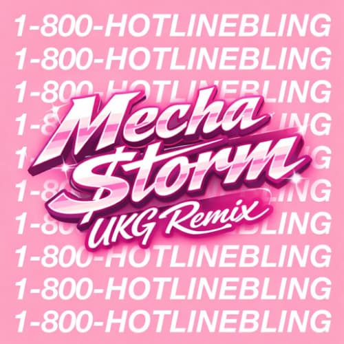 pitch up - Drake - Hotline Bling(Mecha Storm UK Remix)download ori version