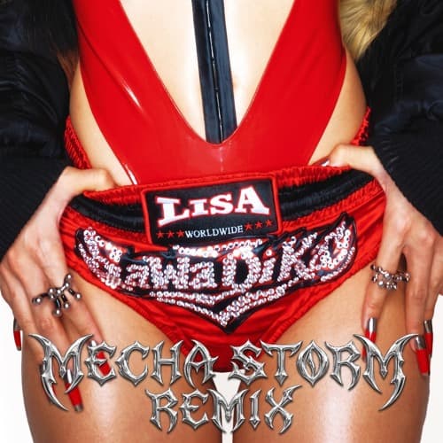 Lisa - SaWaDiKa (Mecha Storm Remix)