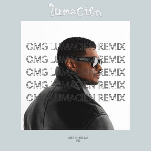 OMG - Usher (Lumacien Remix)