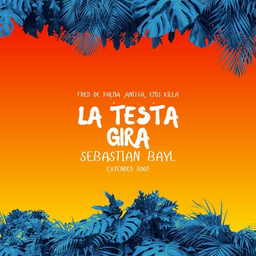 FRED DE PALMA, ANITTA, EMIS KILLA - LA TESTA GIRA (SEBASTIAN BAYL EXTENDED BOOT) FILTER