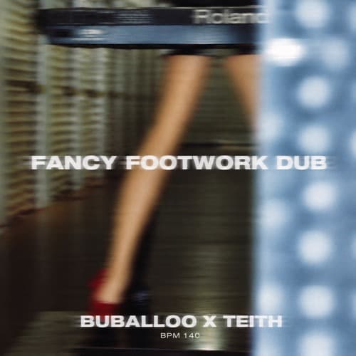 TEITH, Buballoo - FANCY FOOTWORK