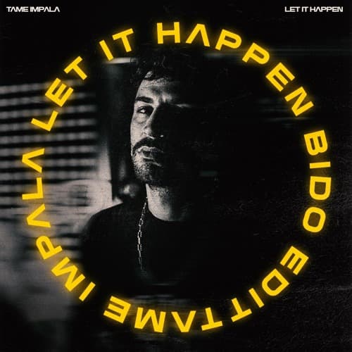 Tame Impala -Let It Happen (Bido EDIT)