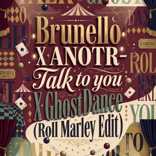Brunello X ANOTR - Talk to you X GhostDance (Roll Marley Edit) played by ZHU, DL for extended