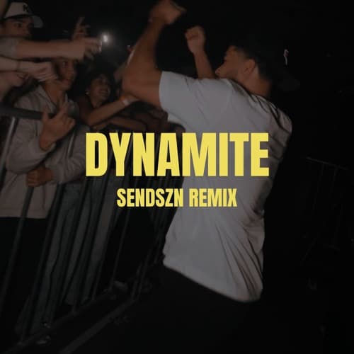 Dynamite ( SENDSZN Remix )
