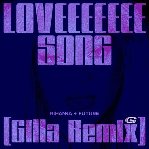 Loveeeeeee Song (Gilla Remix)