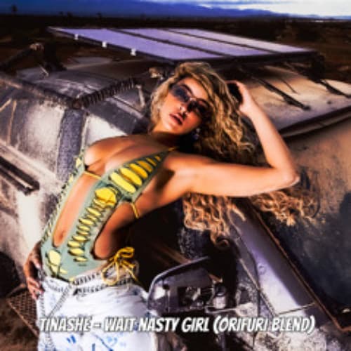 Tinashe - Nasty (ORIFURI EDIT)