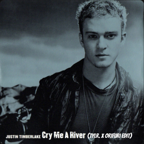 Justin Timberlake - Cry Me A River (TYLR. X ORIFURI Edit) Pitched
